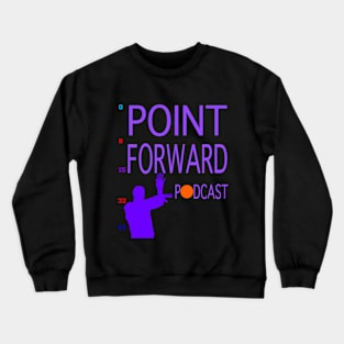 Point Forward Podcast Design 5 Crewneck Sweatshirt